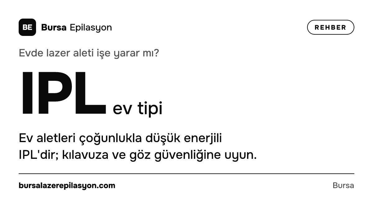 Evde lazer aleti işe yarar mı? IPL ev tipi. Ev aletleri çoğunlukla düşük enerjili IPL'dir; kılavuza ve göz güvenliğine uyun.