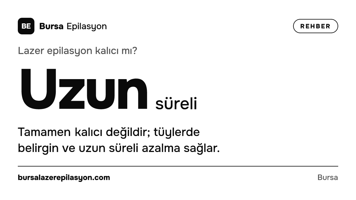 Lazer epilasyon kalıcı mı? Uzun süreli. Tamamen kalıcı değildir; tüylerde belirgin ve uzun süreli azalma sağlar.