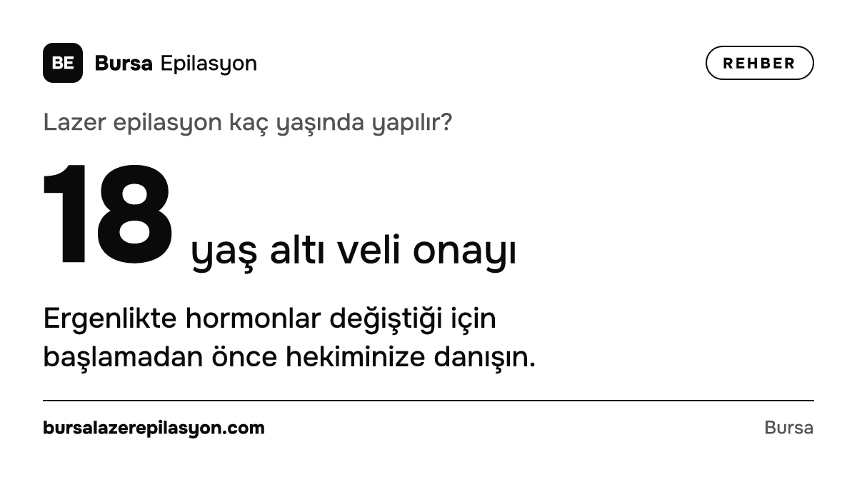 Lazer epilasyon kaç yaşında yapılır? 18 yaş altı veli onayı. Ergenlikte hormonlar değiştiği için başlamadan önce hekiminize danışın.